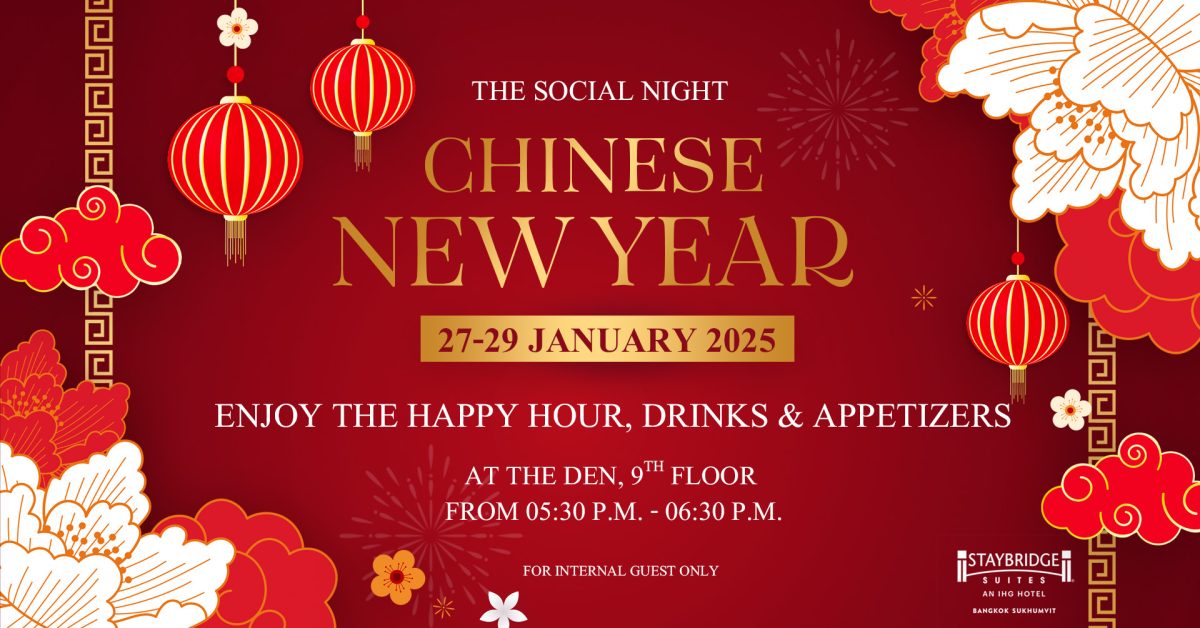 Staybridge Suites Bangkok Sukhumvit invites you to join their The Social Night with a Chinese New Year theme.