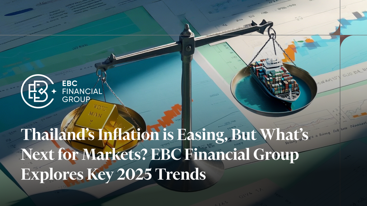 EBC Financial Group Analyses Thailand's 2025 Economic Trends: Inflation, Policy, and Market Risks