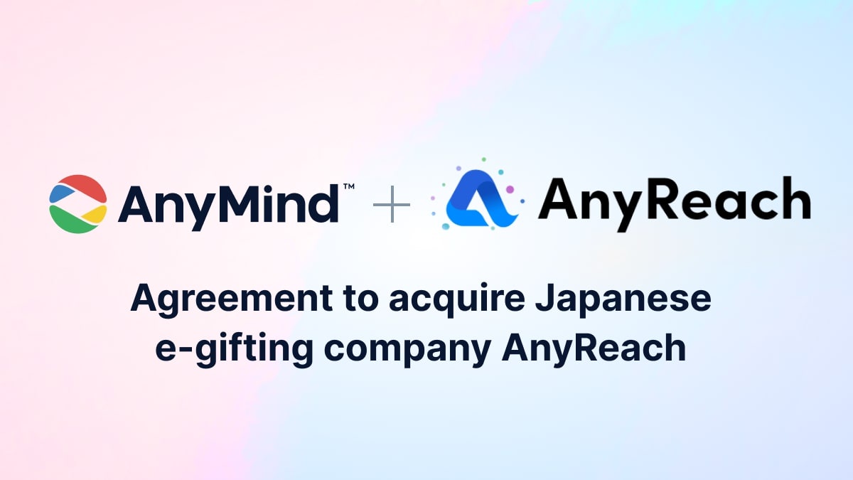 AnyMind Group ตกลงเข้าซื้อกิจการ 'AnyReach' บริษัท e-gifting จากญี่ปุ่น