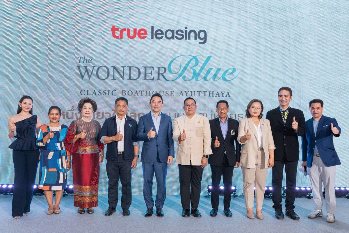 True Leasing Expands its Auto Rental Business and Strengthens Ayutthaya Tourism, Unveiling a New Landmark The Wonder Blue Classic Boathouse