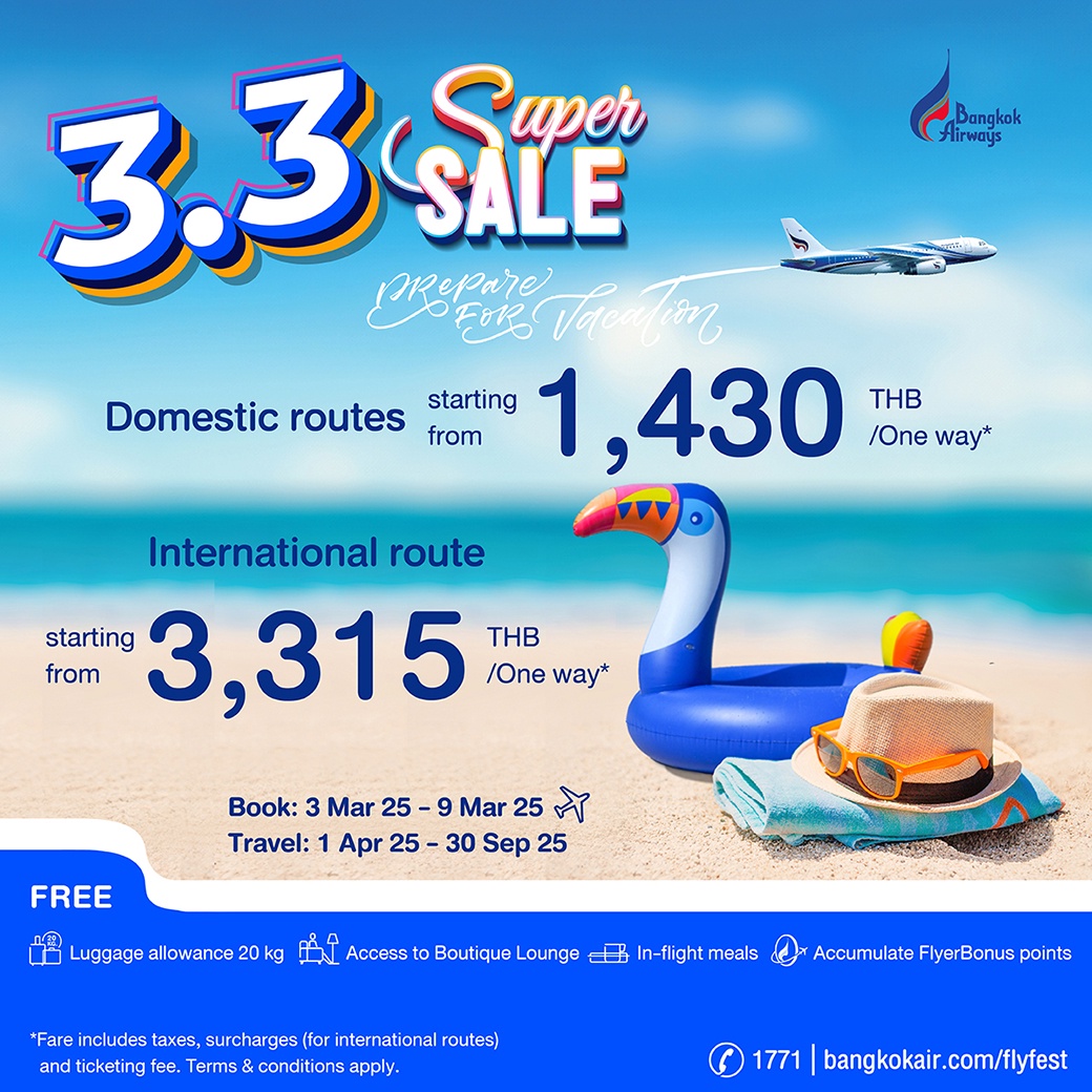 Bangkok Airways Launches 3.3 Super Sale - Exclusive Travel Deals for the Holiday Season! Book from March 3-9, 2025